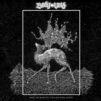 CD Body Void: Bury Me Beneath This Rotting Earth