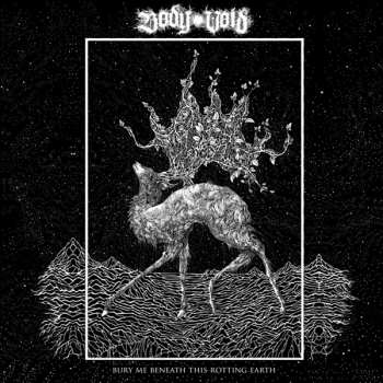 Album Body Void: Bury Me Beneath This Rotting Earth