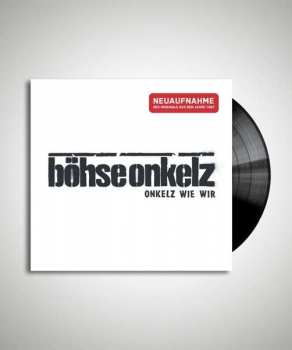 LP Böhse Onkelz: Onkelz Wie Wir