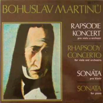 LP Bohuslav Martinů: Rapsodie Koncert Pro Violu A Orchestr - Sonáta Pro Klavír (82/1)