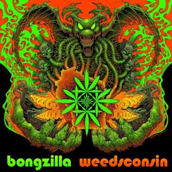 LP Bongzilla: Weedsconsin LTD | CLR