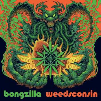 2LP Bongzilla: Weedsconsin