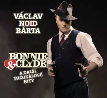 Bonnie & Clyde A Dalsi Muzikalove Hity