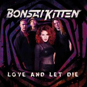LP Bonsai Kitten: Love And Let Die