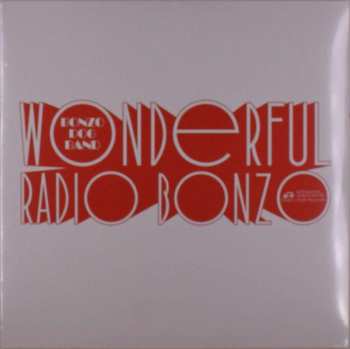 LP Bonzo Dog Doo-Dah Band: Wonderful Radio Bonzo! (The Bonzo Dog Doo-Dah Band At The BBC 1966 - 1968)