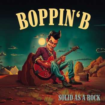 Album Boppin' B: Solid As A Rock