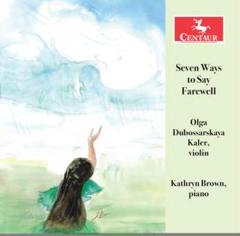 Album Borenstein / Dubossarskaya Kaler / Brown: Seven Ways To Say Farewell