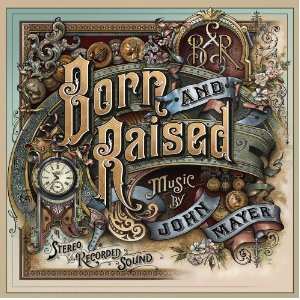 2LP/CD John Mayer: Born And Raised