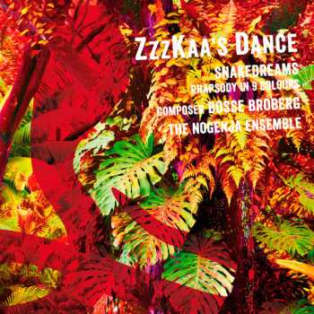 Album Bosse Broberg: Zzzkaa's Dance - Snakedreams