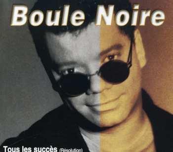 CD Boule Noire: Tous Les Succès (Résolution)