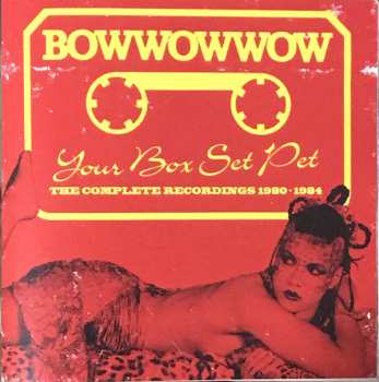 3CD/Set di cofanetti Bow Wow Wow: Your Box Set Pet (The Complete Recordings 1980-1984)