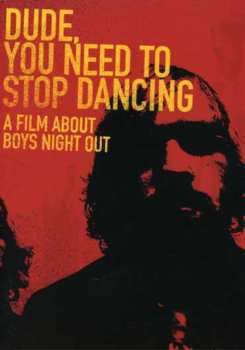 Album Boys Night Out: Dude, You Need To Stop Dancing - A Film About Boys Night Out