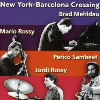 Album Brad Mehldau: New York-Barcelona Crossing