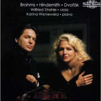 Album Brahms / Hindemith / Dvorak / Wisniewska: Works For Viola & Piano