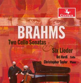 CD Brahms / Vardi / Taylor: Two Cello Sonatas & Six Lieder
