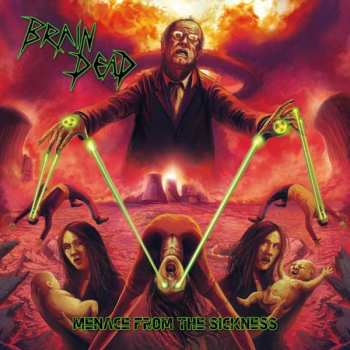 CD Brain Dead: Menace From The Sickness