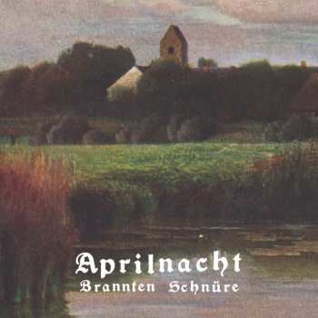 LP Brannten Schnüre: Aprilnacht