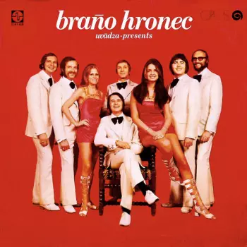 Braňo Hronec: Braňo Hronec Uvádza • Presents