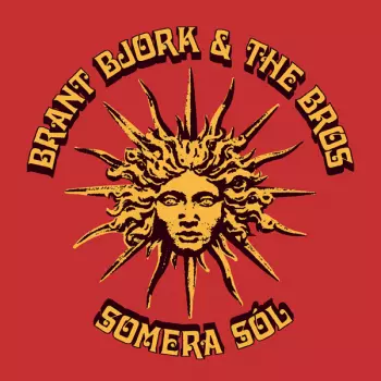 Brant Bjork And The Bros: Somera Sól