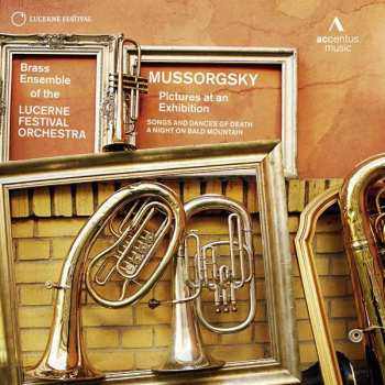 CD Brass Ensemble Of The Lucerne Festival Orchestra: Mussorgsky: Pictures At An Exhibition / Songs And Dances Of Death / A Night On Bald Mountain PIC