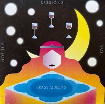 CD Brass Queens: Hot Tub Sessions Vol. 1