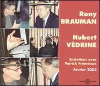Album Brauman,rony / Vedrine,hubert: Entretiens Avec Patrick Fremeaux