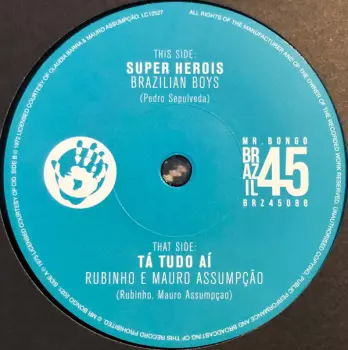 Rubinho E Mauro Assumpção: Super Herois / Tá Tudo Aí
