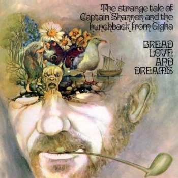 LP Bread Love And Dreams: The Strange Tale Of Captain Shannon And The Hunchback From Gigha