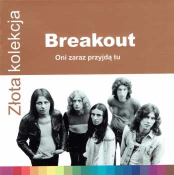 CD Breakout: Oni Zaraz Przyjdą Tu