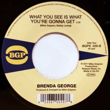 SP Brenda George: I Can't Stand It (I Can't Take It No More) / What You See Is What You're Gonna Get