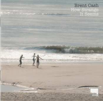 CD Brent Cash: How Strange It Seems