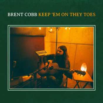 CD Brent Cobb: Keep ‘Em On They Toes
