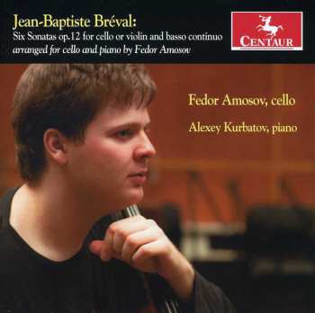 Album Breval / Amosov / Kurbatov: Six Sonatas Op 12 For Cello Or Violin & Basso