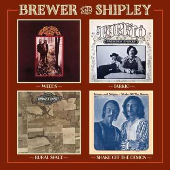 2CD Brewer And Shipley: Weeds / Tarkio / Shake Off The Demon / Rural Space 