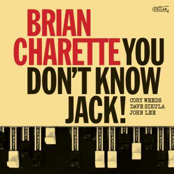 LP Brian Charette: You Don't Know Jack! (black Vinyl)