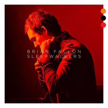 Brian Fallon: Sleepwalkers