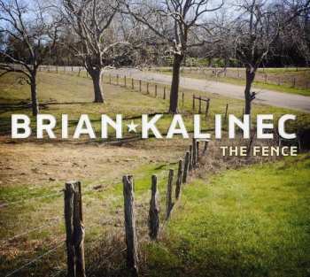 Album Brian Kalinec: The Fence
