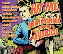CD Brian Mannix & The Androids: Hit Me