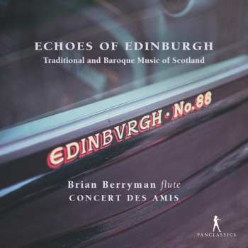 CD Brian,berryman / Barsanti: Echoes Of Edinburgh - Traditional & Baroque Music