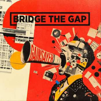 LP Bridge The Gap: Gainsayer