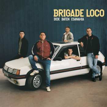 Album Brigade Loco: Bide Baten Esanahia