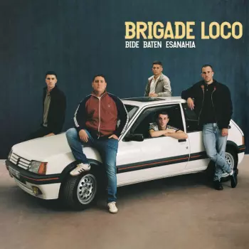 Brigade Loco: Bide Baten Esanahia