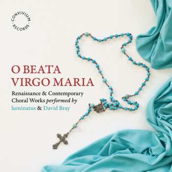 Album Briggs / Guerrero / Middleton: O Beata Virgo Maria