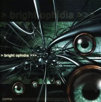 Bright Ophidia: Coma