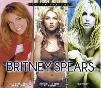 3CD Britney Spears: ...Baby One More Time / Oops!... I Did It Again / Britney