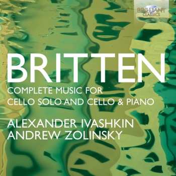 2CD Benjamin Britten: Complete Music For Cello Solo And Cello & Piano
