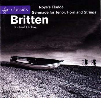 CD Benjamin Britten: Noye's Fludde / Serenade For Tenor, Horn And Strings 