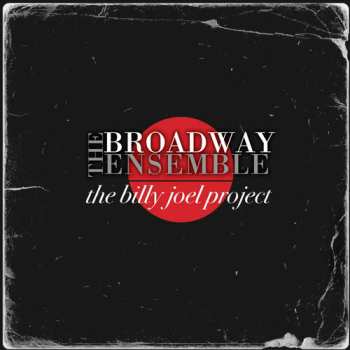 Album Broadway Ensemble: Billy Joel Project