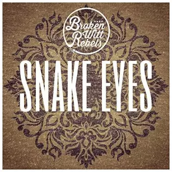 Broken Witt Rebels: Snake Eyes