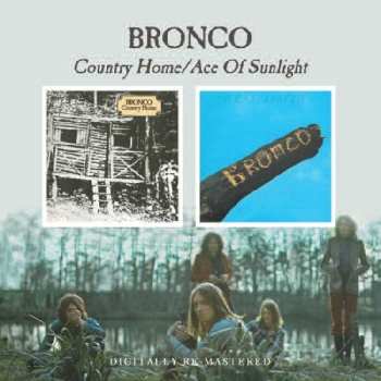 Album Bronco: Country Home / Ace Of Sunlight